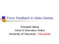 Force Feedback in Video Games PowerPoint PPT Presentation
