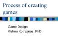 Process of creating games PowerPoint PPT Presentation