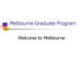 Melbourne Graduate Program PowerPoint PPT Presentation