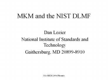 MKM and the NIST DLMF