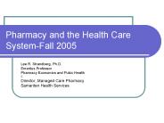 Pharmacy and the Health Care SystemFall 2005 PowerPoint PPT Presentation