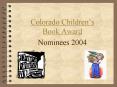 Colorado Childrens Book Award PowerPoint PPT Presentation