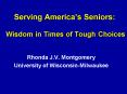 Serving Americas Seniors: Wisdom in Times of Tough Choices PowerPoint PPT Presentation