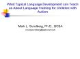 What Typical Language Development can Teach us About Language Training for Children with Autism PowerPoint PPT Presentation