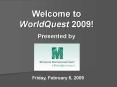 Welcome to WorldQuest 2009 PowerPoint PPT Presentation