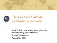 The CoDeeN Content Distribution Network