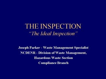 THE INSPECTION The Ideal Inspection