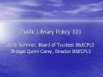 Public Library Policy 101 Judy Summer, Board of Trustees B PowerPoint PPT Presentation