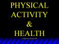 PHYSICAL ACTIVITY PowerPoint PPT Presentation