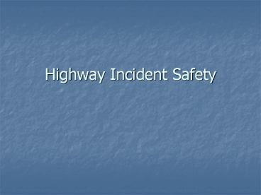 Highway Incident Safety