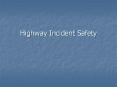 Highway Incident Safety PowerPoint PPT Presentation