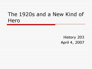 The 1920s and a New Kind of Hero
