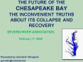THE FUTURE OF THE CHESAPEAKE BAY THE INCONVENIENT TRUTHS ABOUT ITS COLLAPSE AND RECOVERY PowerPoint PPT Presentation