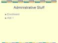 Administrative Stuff PowerPoint PPT Presentation