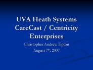 UVA Heath Systems CareCast Centricity Enterprises