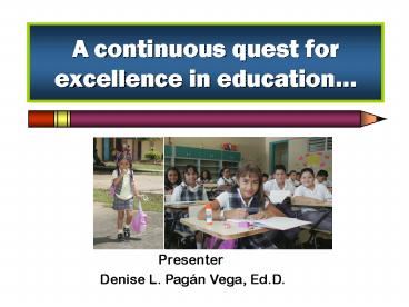 A continuous quest for excellence in education