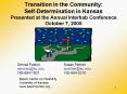 Transition in the Community: SelfDetermination in Kansas Presented at the Annual Interhab Conference PowerPoint PPT Presentation