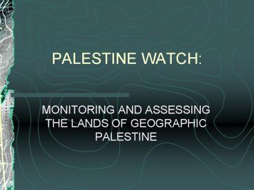 PALESTINE WATCH: