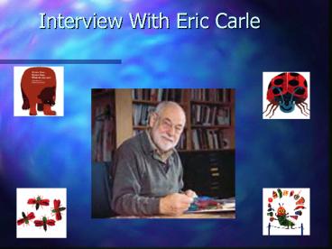 Interview With Eric Carle