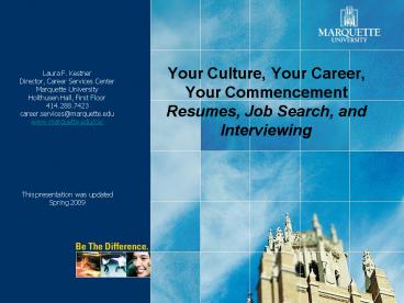 Your Culture, Your Career, Your Commencement Resumes, Job Search, and Interviewing