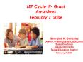 LEP Cycle III Grant Awardees PowerPoint PPT Presentation