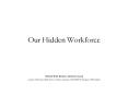 Our Hidden Workforce PowerPoint PPT Presentation