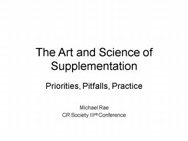 The Art and Science of Supplementation