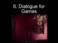 6. Dialogue for Games PowerPoint PPT Presentation