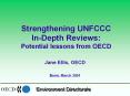 Strengthening UNFCCC InDepth Reviews: Potential lessons from OECD PowerPoint PPT Presentation