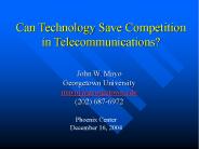 Can Technology Save Competition in Telecommunications?