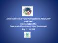 American Recovery and Reinvestment Act of 2009 Overview Implementation at the Department of Housing PowerPoint PPT Presentation