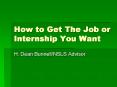 How to Get The Job or Internship You Want PowerPoint PPT Presentation