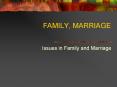 FAMILY, MARRIAGE PowerPoint PPT Presentation
