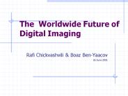 The Worldwide Future of Digital Imaging