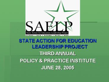STATE ACTION FOR EDUCATION LEADERSHIP PROJECT