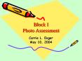 Block I Photo Assessment PowerPoint PPT Presentation
