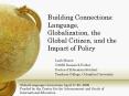 Building Connections: Language, Globalization, the Global Citizen, and the Impact of Policy PowerPoint PPT Presentation