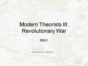 Modern Theorists III: Revolutionary War