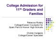 College Admission for 11th Graders and Families PowerPoint PPT Presentation