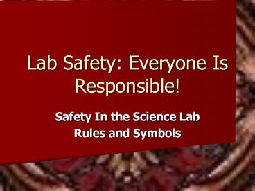 Lab Safety: Everyone Is Responsible