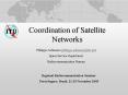 Coordination of Satellite Networks PowerPoint PPT Presentation