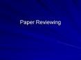Paper Reviewing PowerPoint PPT Presentation
