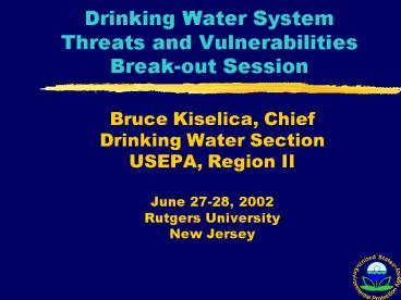 Drinking Water System Threats and Vulnerabilities Breakout Session