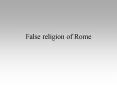 False religion of Rome PowerPoint PPT Presentation