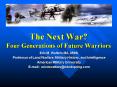 The Next War Four Generations of Future Warriors PowerPoint PPT Presentation