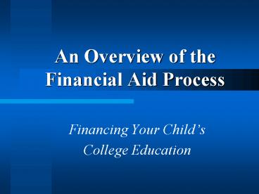 An Overview of the Financial Aid Process
