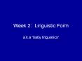 Week 2: Linguistic Form PowerPoint PPT Presentation