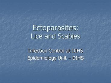 Ectoparasites: Lice and Scabies