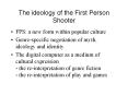 The ideology of the First Person Shooter PowerPoint PPT Presentation