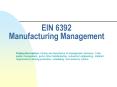 EIN 6392 Manufacturing Management PowerPoint PPT Presentation